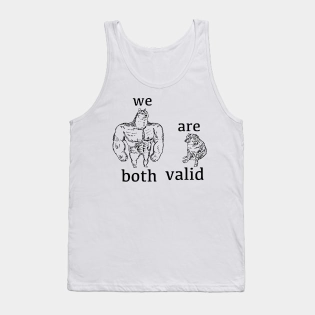 We Are Both Valid Tank Top by Grip Grand